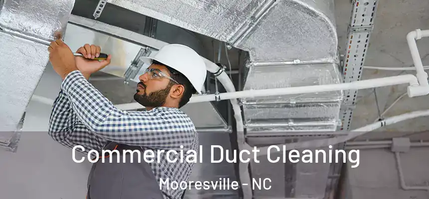 Commercial Duct Cleaning Mooresville - NC
