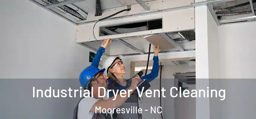  Industrial Dryer Vent Cleaning Mooresville - NC