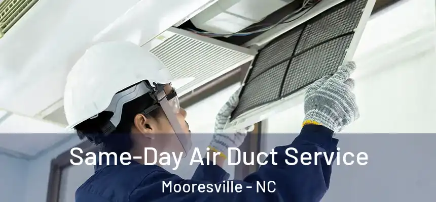  Same-Day Air Duct Service Mooresville - NC